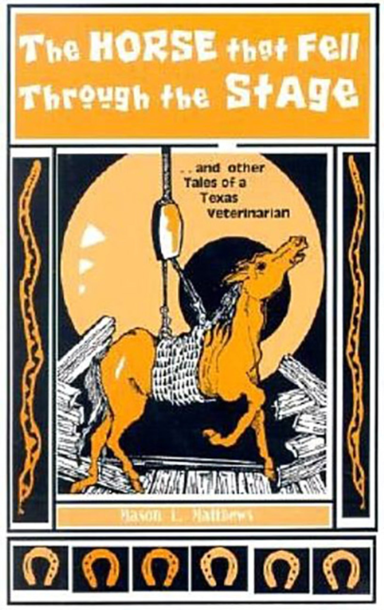 Cover image for The Horse That Fell Through the Stage ISBN 9781595347237